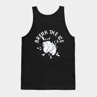 Breake The Ice Tank Top